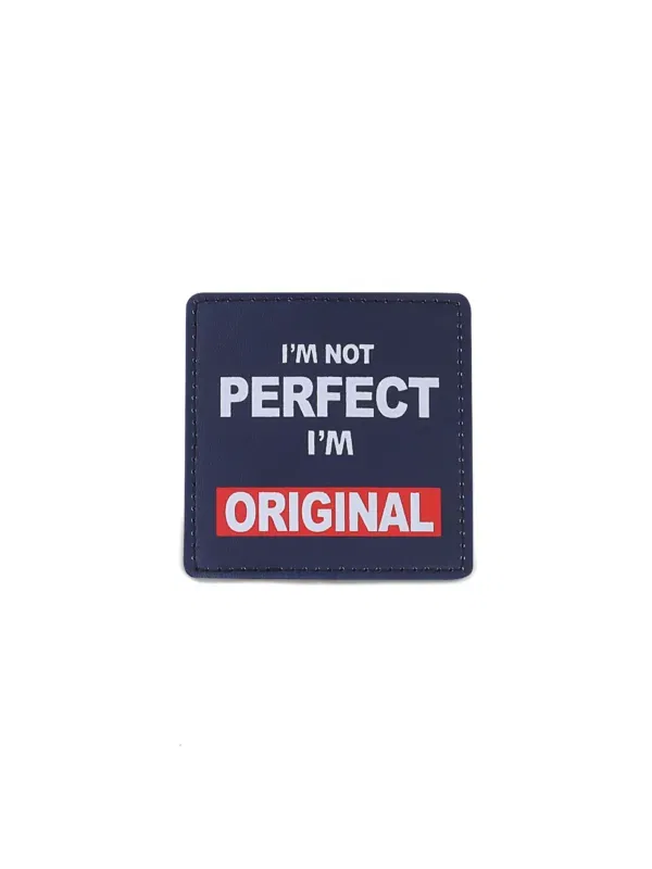 Removal Scotch “ I'M NOT PERFECT I'M ORIGINAL“