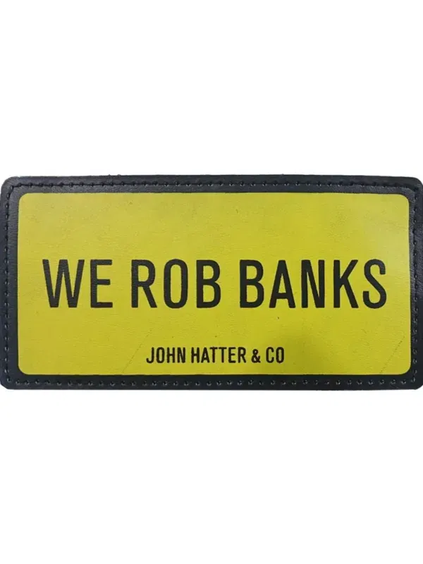 Removal Scotch “ WE ROB BANKS JOHN HATTER & CO“